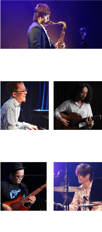 熊谷駿（サックス）、植田良太（ピアノ/キーボード）、藤山竜一（ギター）藤村竜也（ベース）、渕雅隆（ドラム）