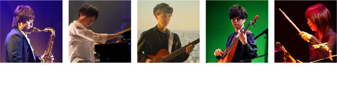 熊谷駿（サックス）、平手裕紀 （ピアノ/キーボード）、朝田拓馬（ギター）、宮地遼（ベース）、井口なつみ（ドラム）
